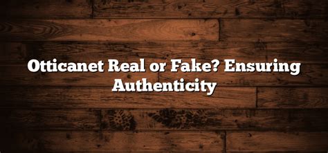 otticanet real or fake